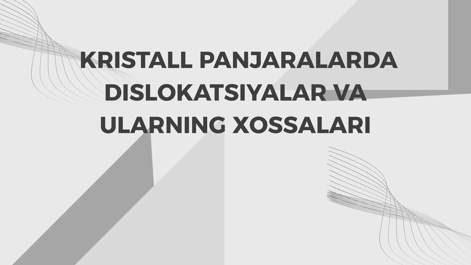 KRISTALL PANJARALARDA DISLOKATSIYALAR VA ULARNING XOSSALARI
