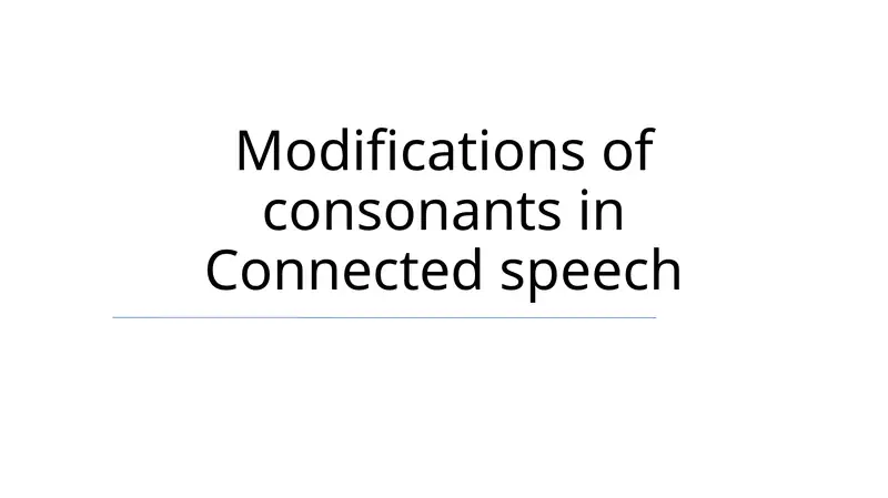 Modifications of consonants in Connected speech