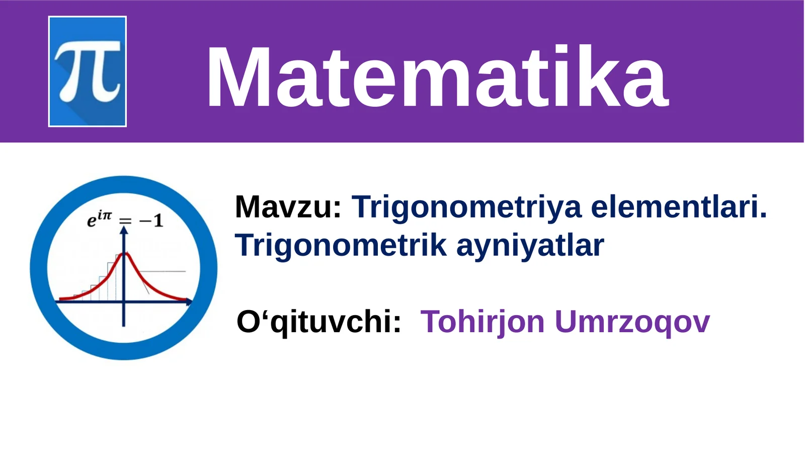 Trigonometriya   elementlari.  Trigonometrik   ayniyatlar