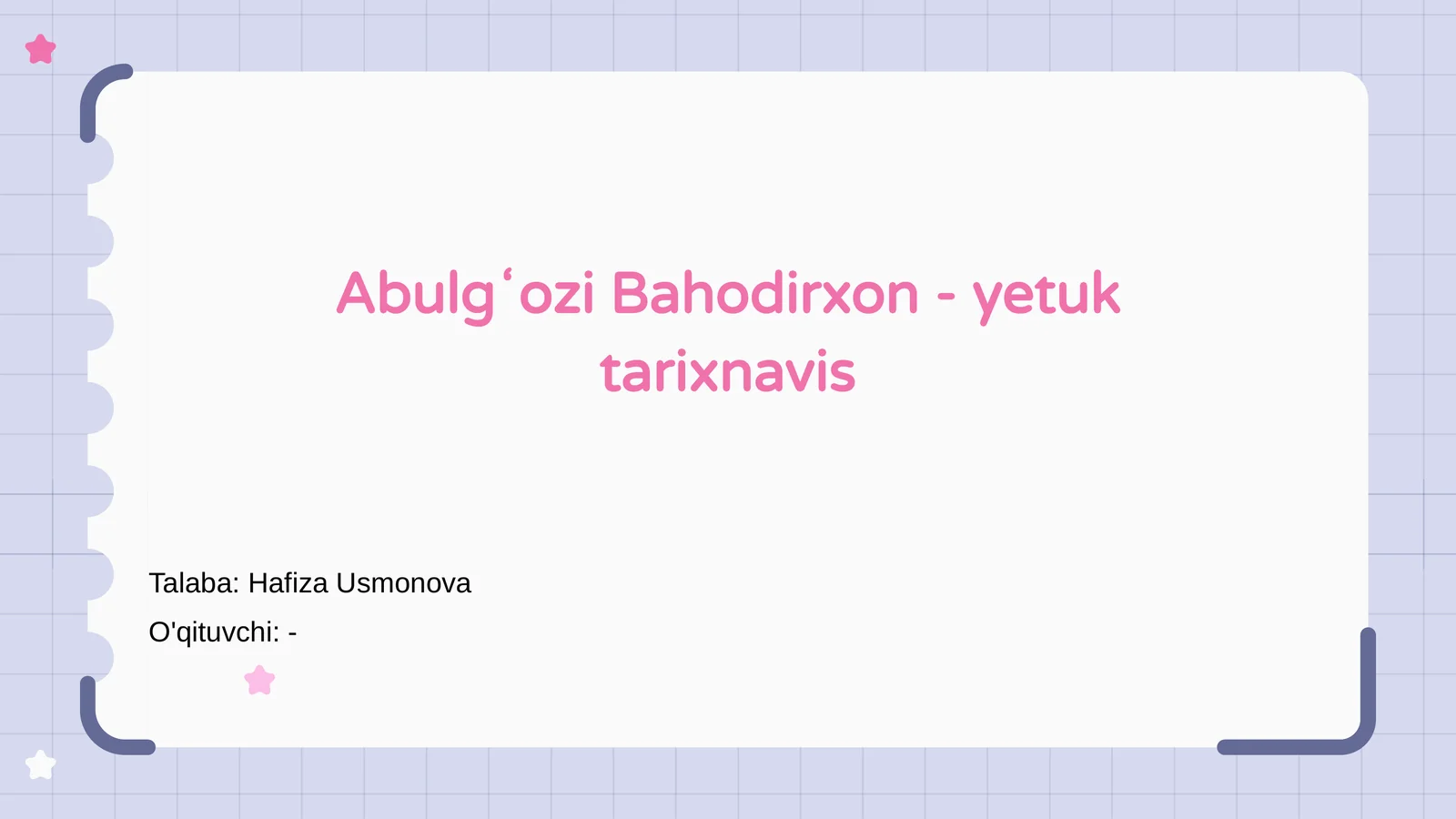 Abulgʻozi Bahodirxon - yetuk tarixnavis