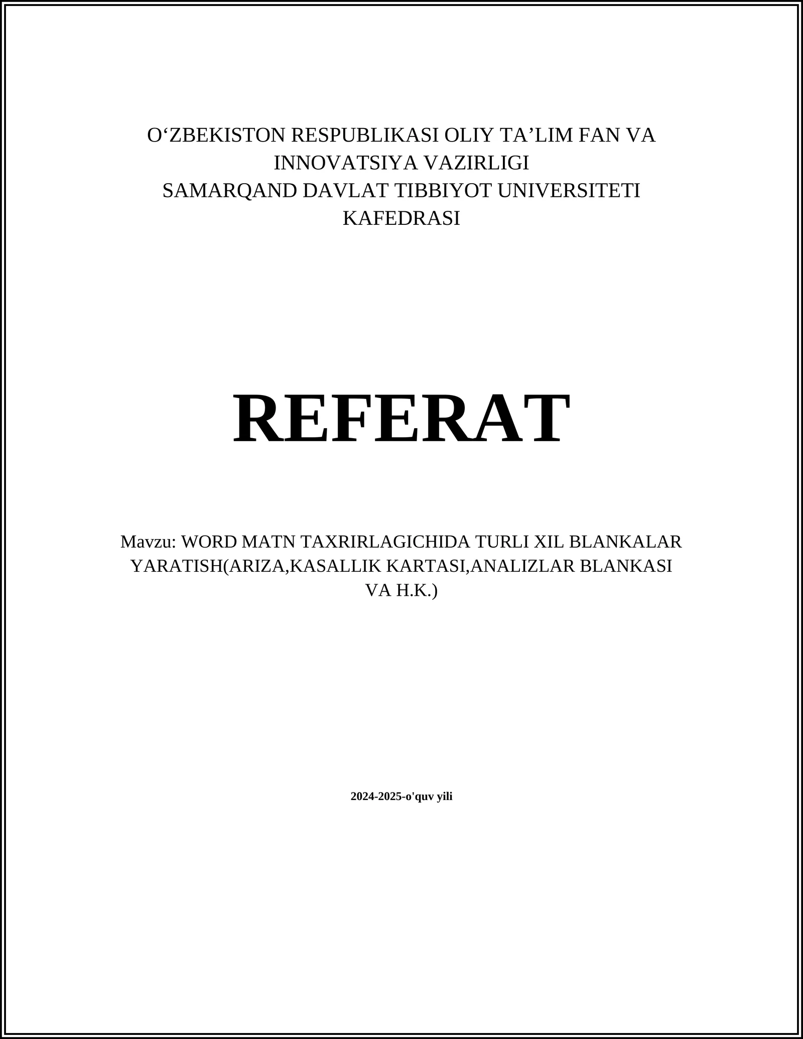 WORD MATN TAXRIRLAGICHIDA TURLI XIL BLANKALAR YARATISH(ARIZA,KASALLIK KARTASI,ANALIZLAR BLANKASI VA H.K.)