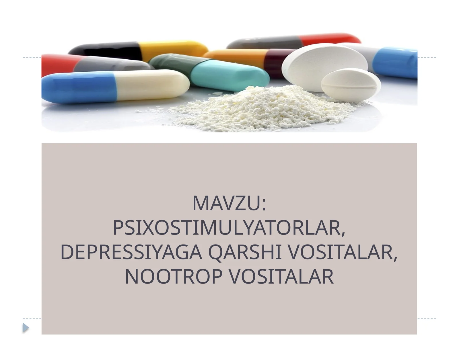 PSIXOSTIMULYATORLAR, DEPRESSIYAGA QARSHI VOSITALAR, NOOTROP VOSITALAR