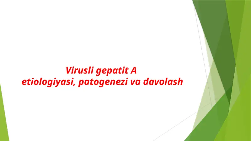 Virusli gepatit A etiologiyasi, patogenezi va davolash