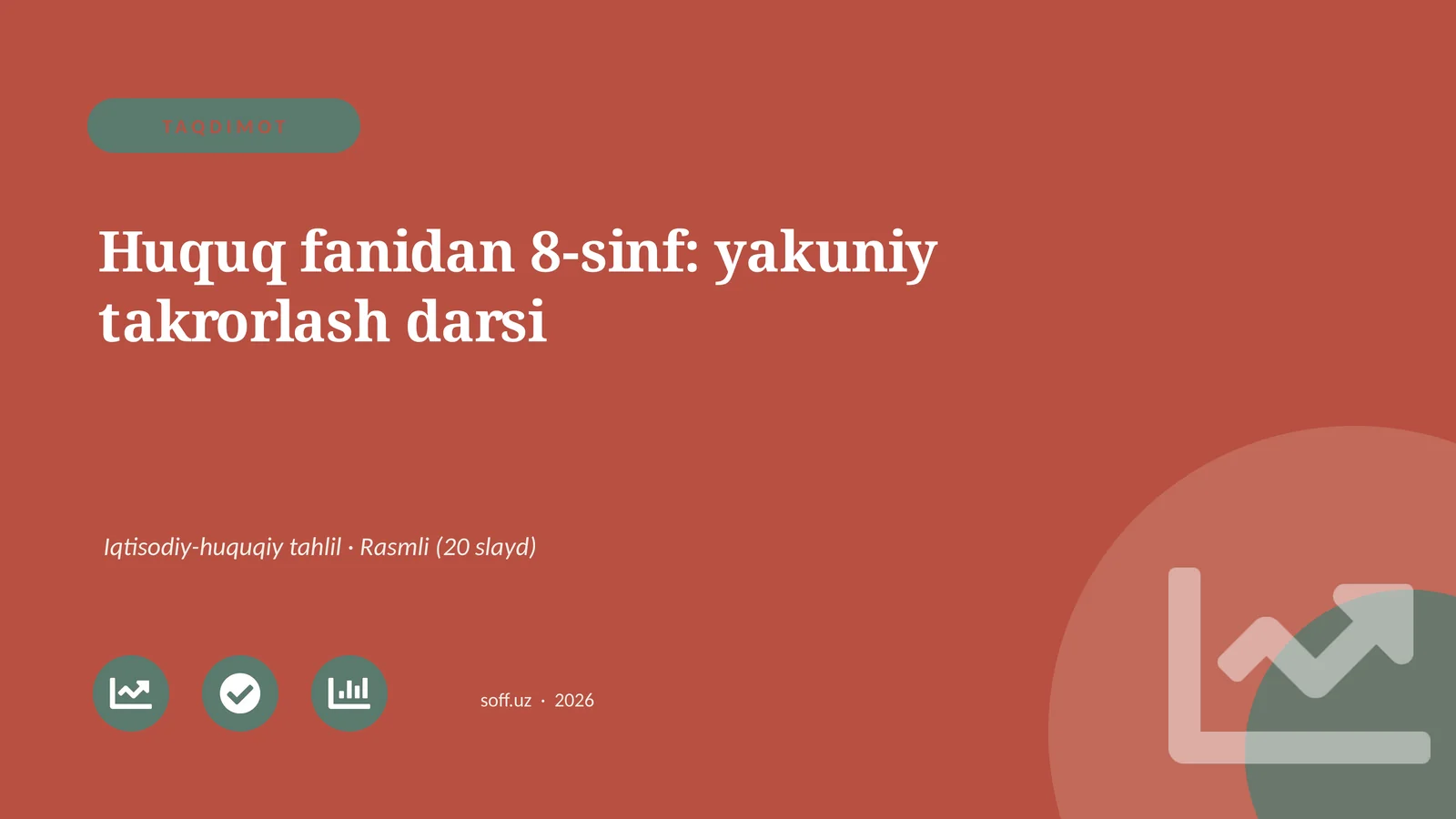 Huquq fanidan 8-sinf: yakuniy takrorlash darsi