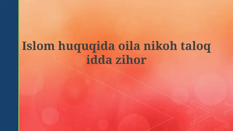 Nikoh, Talaq, Idda va Zihār: Islom Huquqida Oila Asoslari