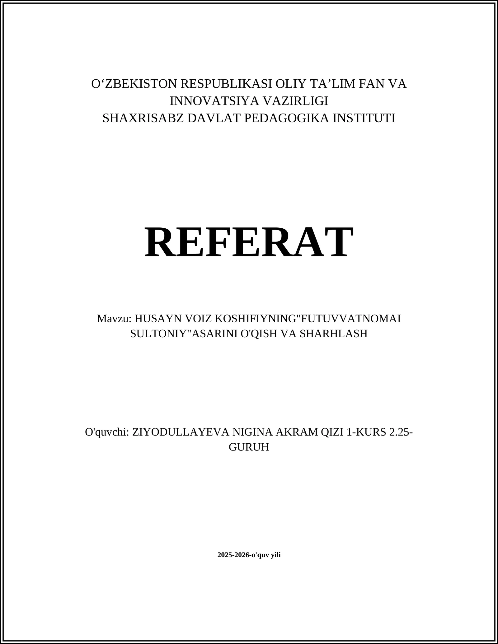 HUSAYN VOIZ KOSHIFIYNING"FUTUVVATNOMAI SULTONIY"ASARINI O'QISH VA SHARHLASH