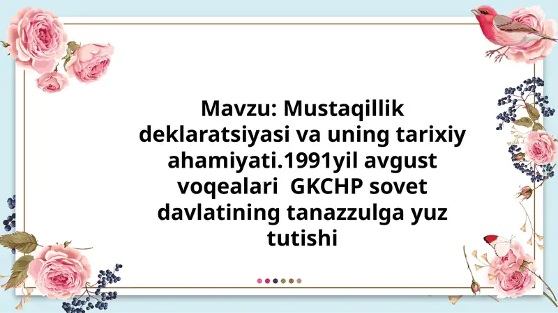 Mustaqillik deklaratsiyasi va uning tarixiy ahamiyati