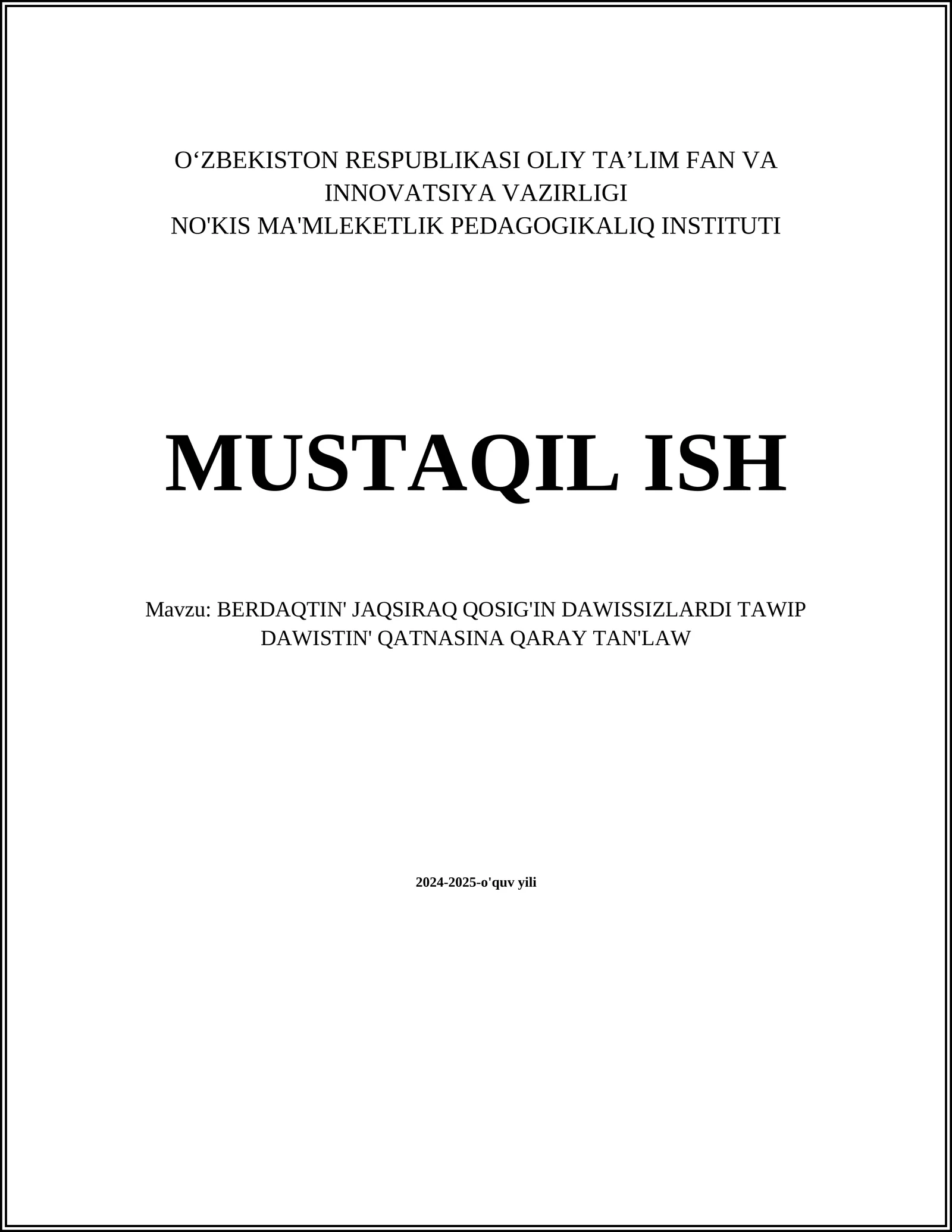 BERDAQTIN' JAQSIRAQ QOSIG'IN DAWISSIZLARDI TAWIP DAWISTIN' QATNASINA QARAY TAN'LAW