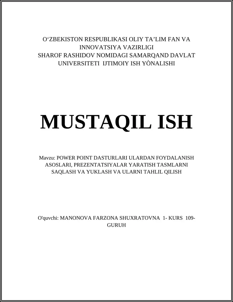 POWER POINT DASTURLARI ULARDAN FOYDALANISH ASOSLARI, PREZENTATSIYALAR YARATISH TASMLARNI SAQLASH VA YUKLASH VA ULARNI TAHLIL QILISH