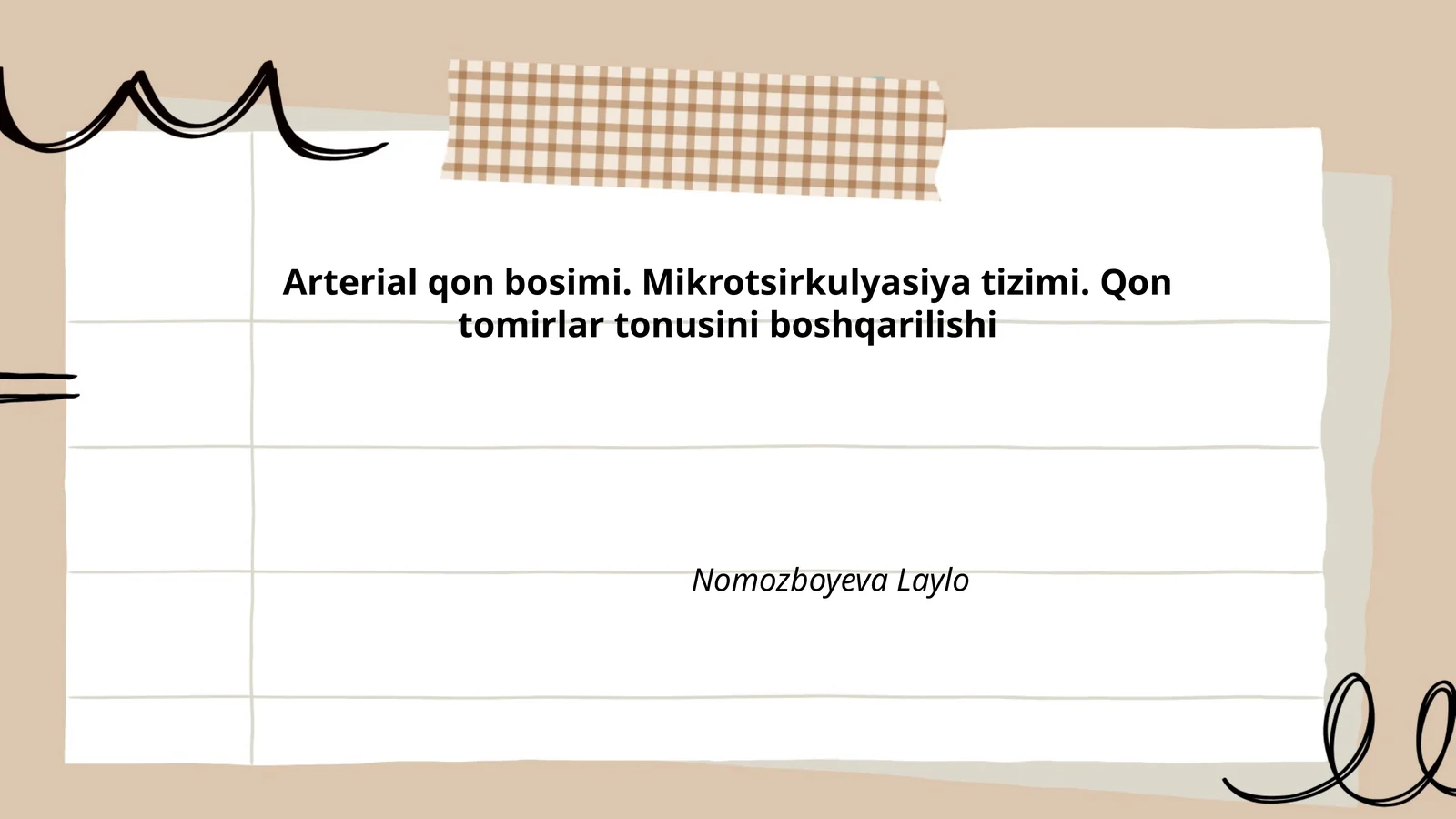 Arterial qon bosimi. Mikrotsirkulyasiya tizimi. Qon tomirlar tonusini boshqarilishi