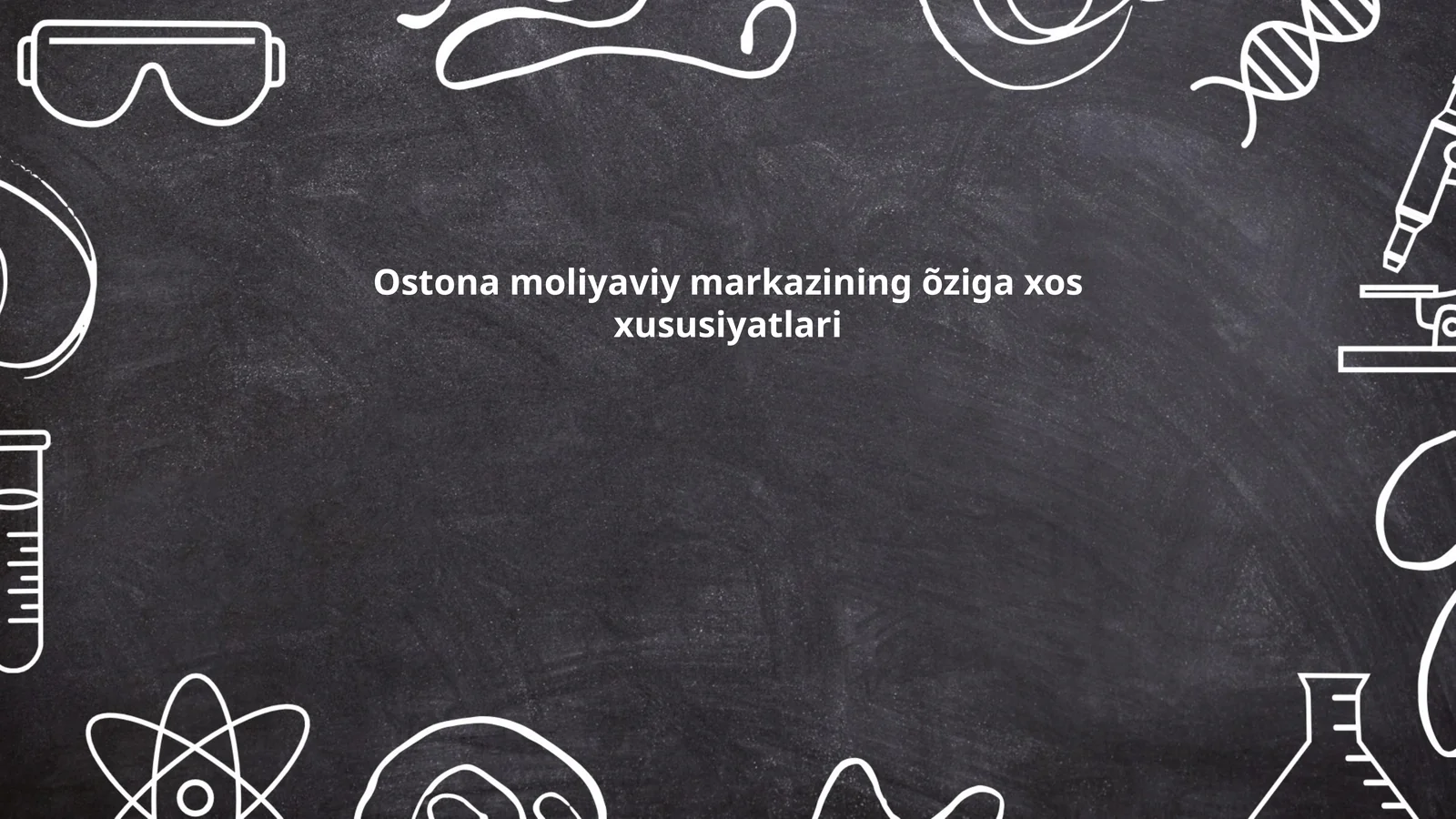 Ostona moliyaviy markazining õziga xos xususiyatlari