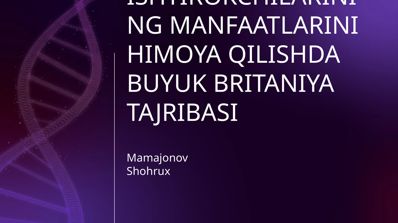 KORPORATSIYA ISHTIROKCHILARINING MANFAATLARINI HIMOYA QILISHDA BUYUK BRITANIYA TAJRIBASI