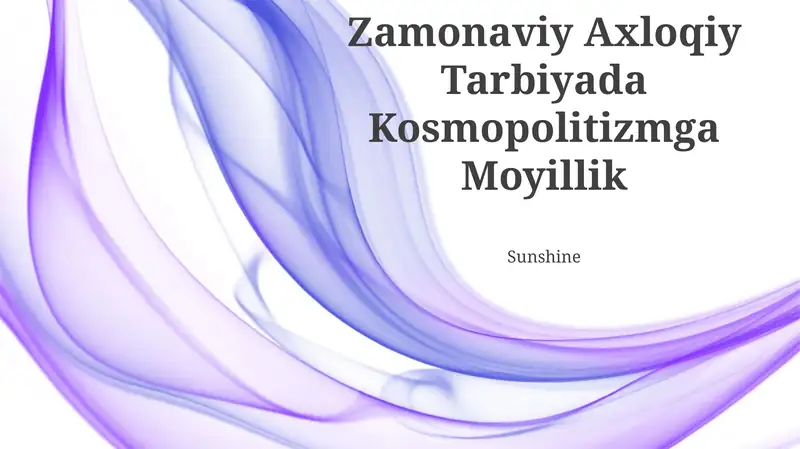 Zamonaviy Axloqiy Tarbiyada Kosmopolitizmga Moyillik