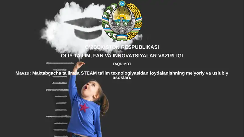Maktabgachata'limda STEAM ta'lim texnologiyasidan foydalanishning me'yoriy va uslubiyasoslari