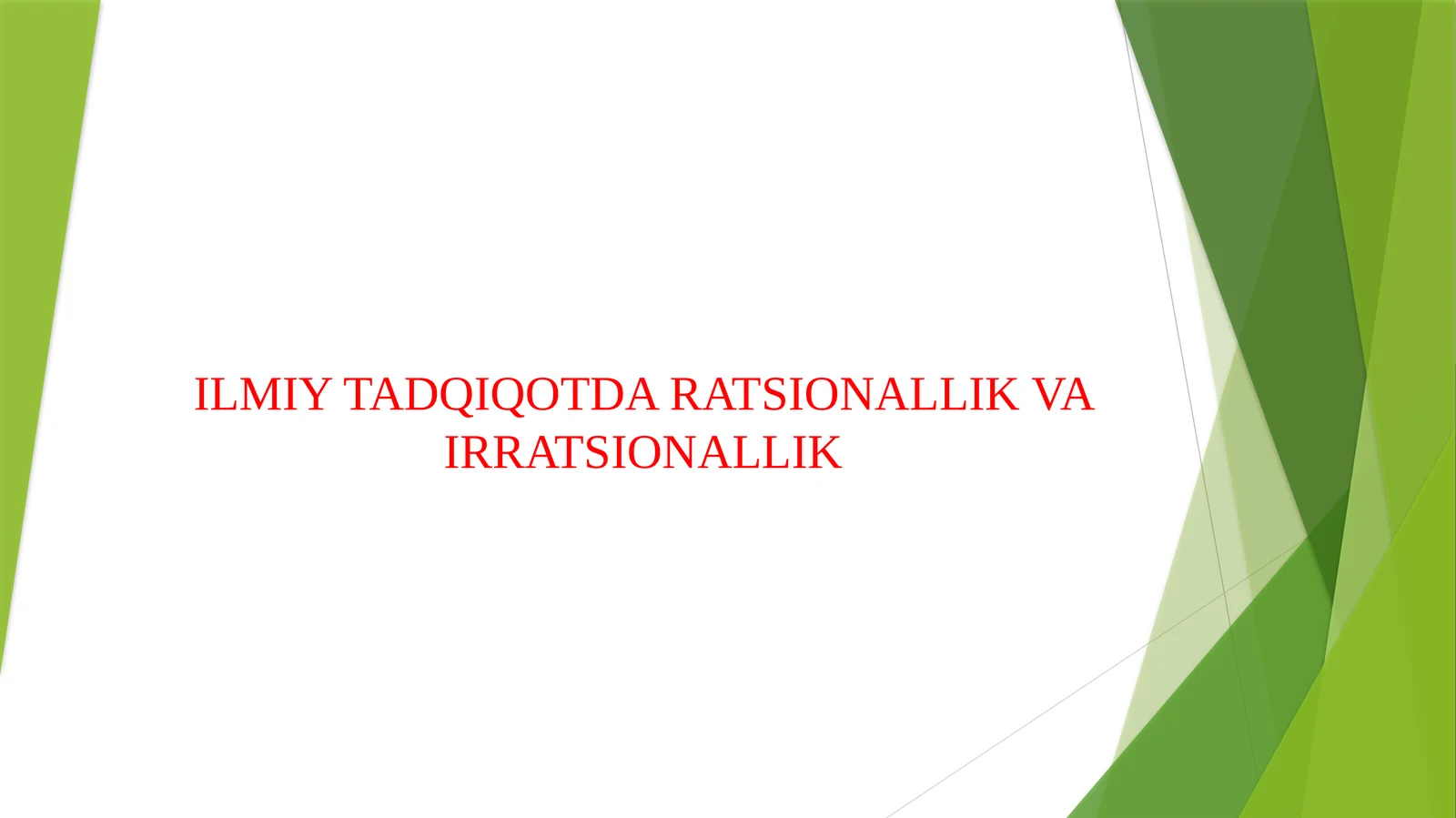 ILMIY TADQIQOTDA RATSIONALLIK VA IRRATSIONALLIK