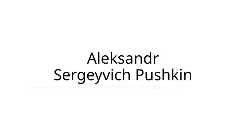 Aleksandr Sergeyvich Pushkin
