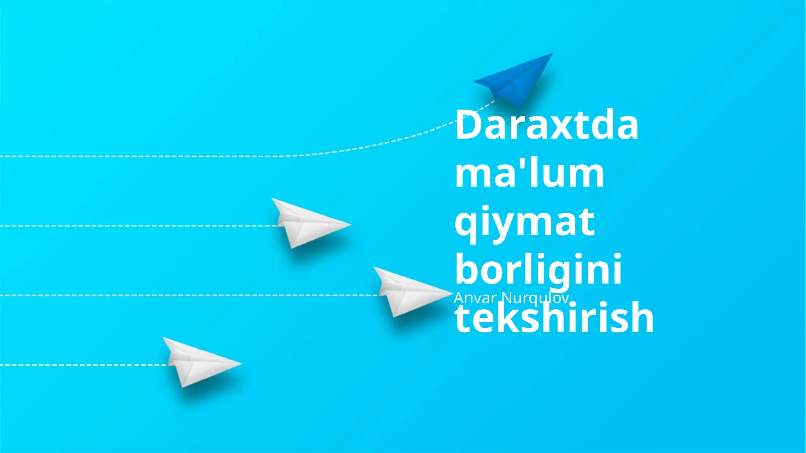 Daraxtda Ma'lum Qiymat Borligini Tekshirish