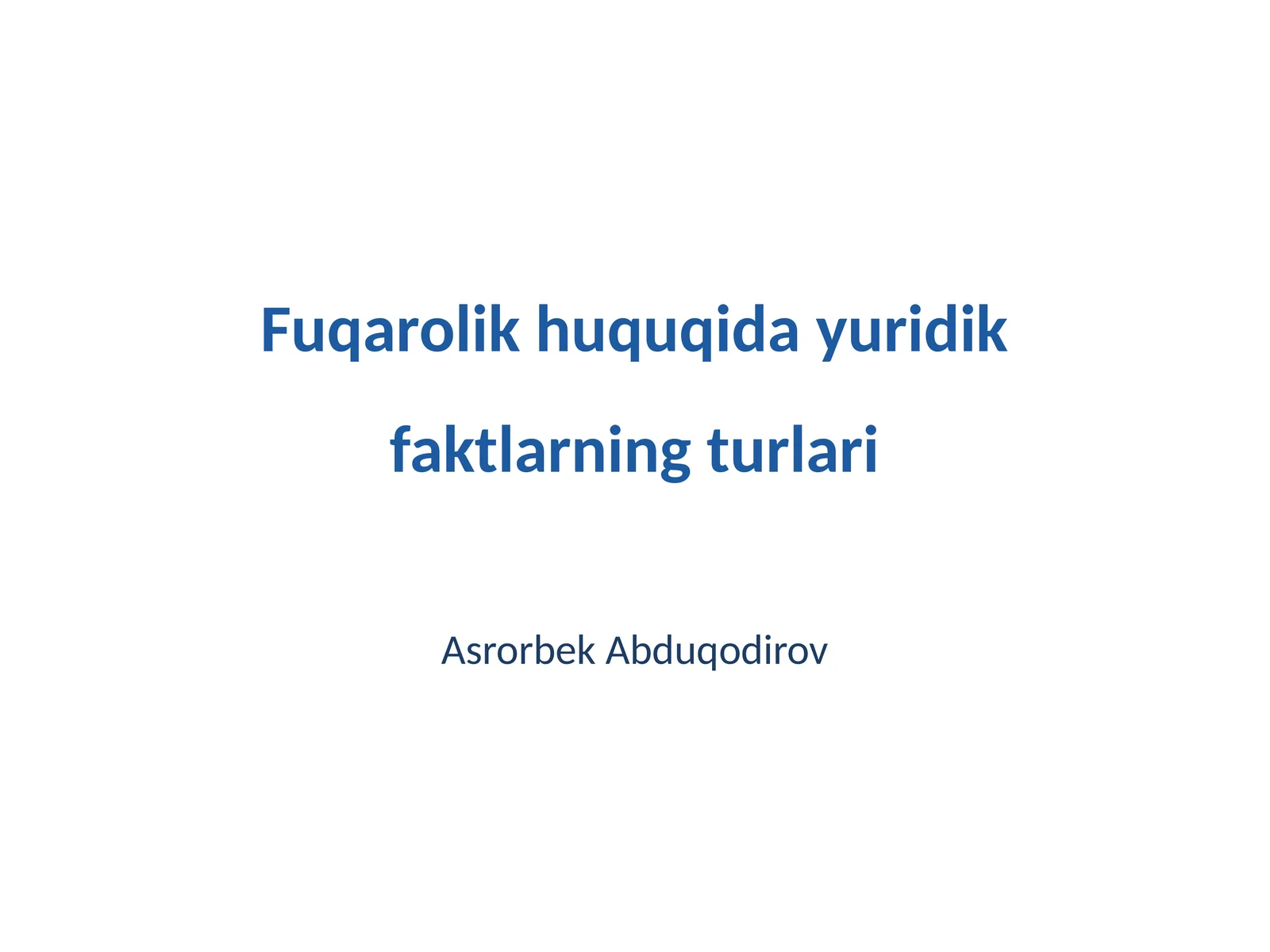 Fuqarolik huquqida yuridik faktlarning turlari