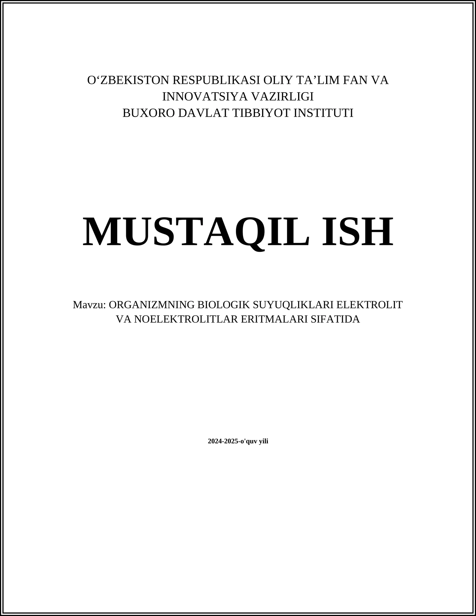 ORGANIZMNING BIOLOGIK SUYUQLIKLARI ELEKTROLIT VA NOELEKTROLITLAR ERITMALARI SIFATIDA