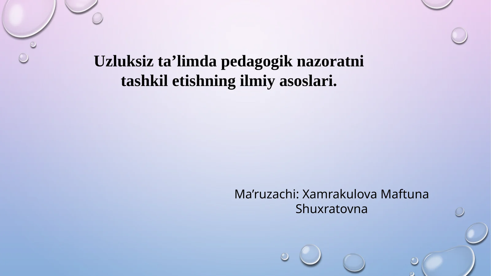 Uzluksiz ta’limda pedagogik nazoratni tashkil etishning ilmiy asoslari