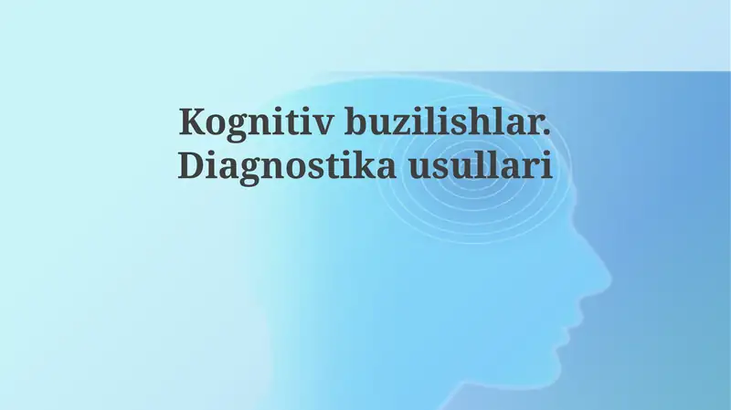 Kognitivbuzilishlar.Diagnostikausullari