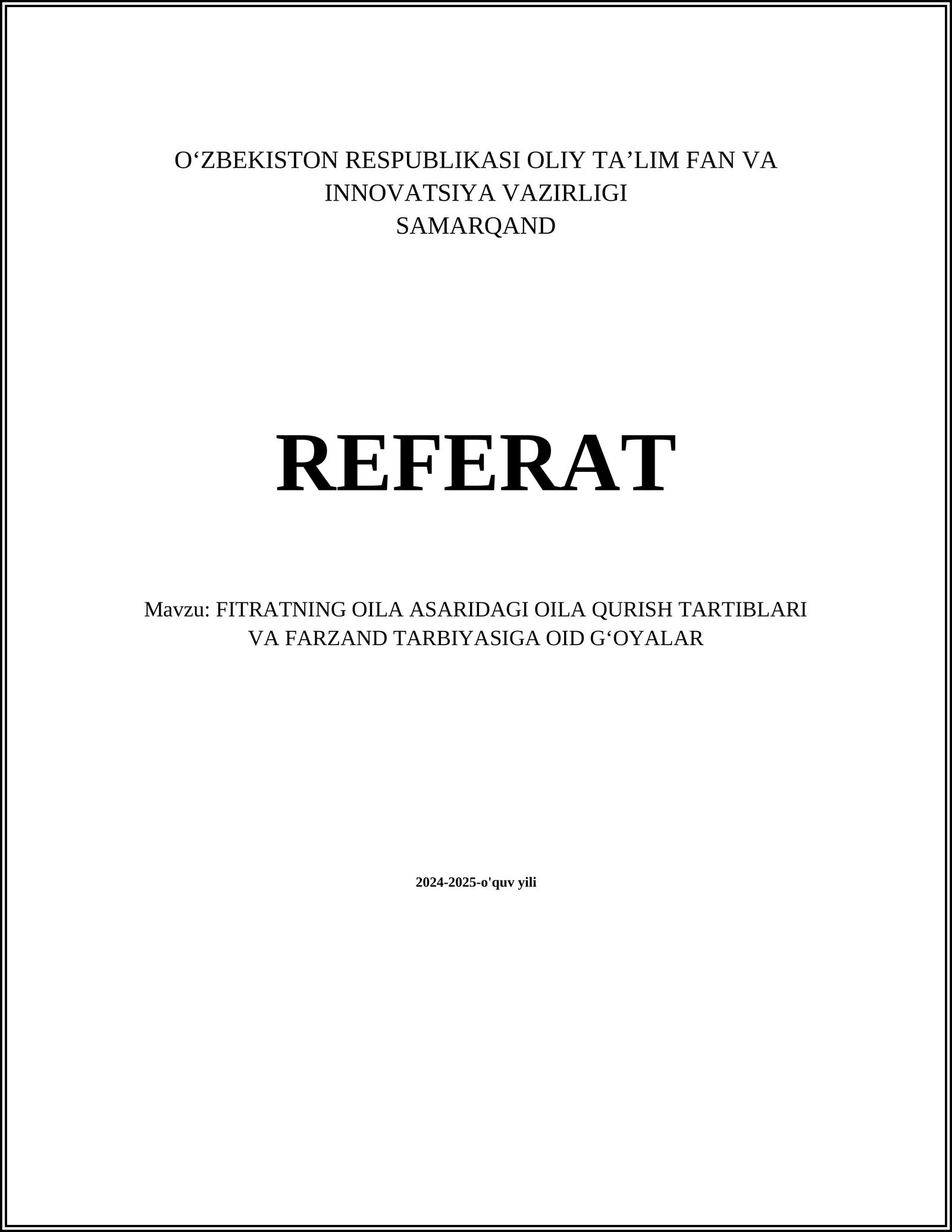 FITRATNING OILA ASARIDAGI OILA QURISH TARTIBLARI VA FARZAND TARBIYASIGA OID GʻOYALAR
