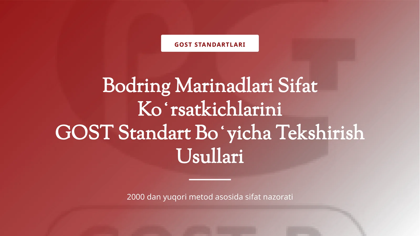 Bodring Marinadlari Sifat Koʻrsatkichlarini GOST Standart Boʻyicha Tekshirish Usullari