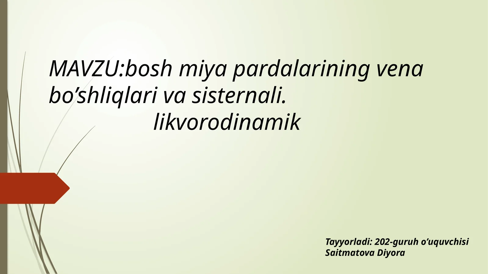 Bosh miya pardalarining vena bo’shliqlari va sisternali