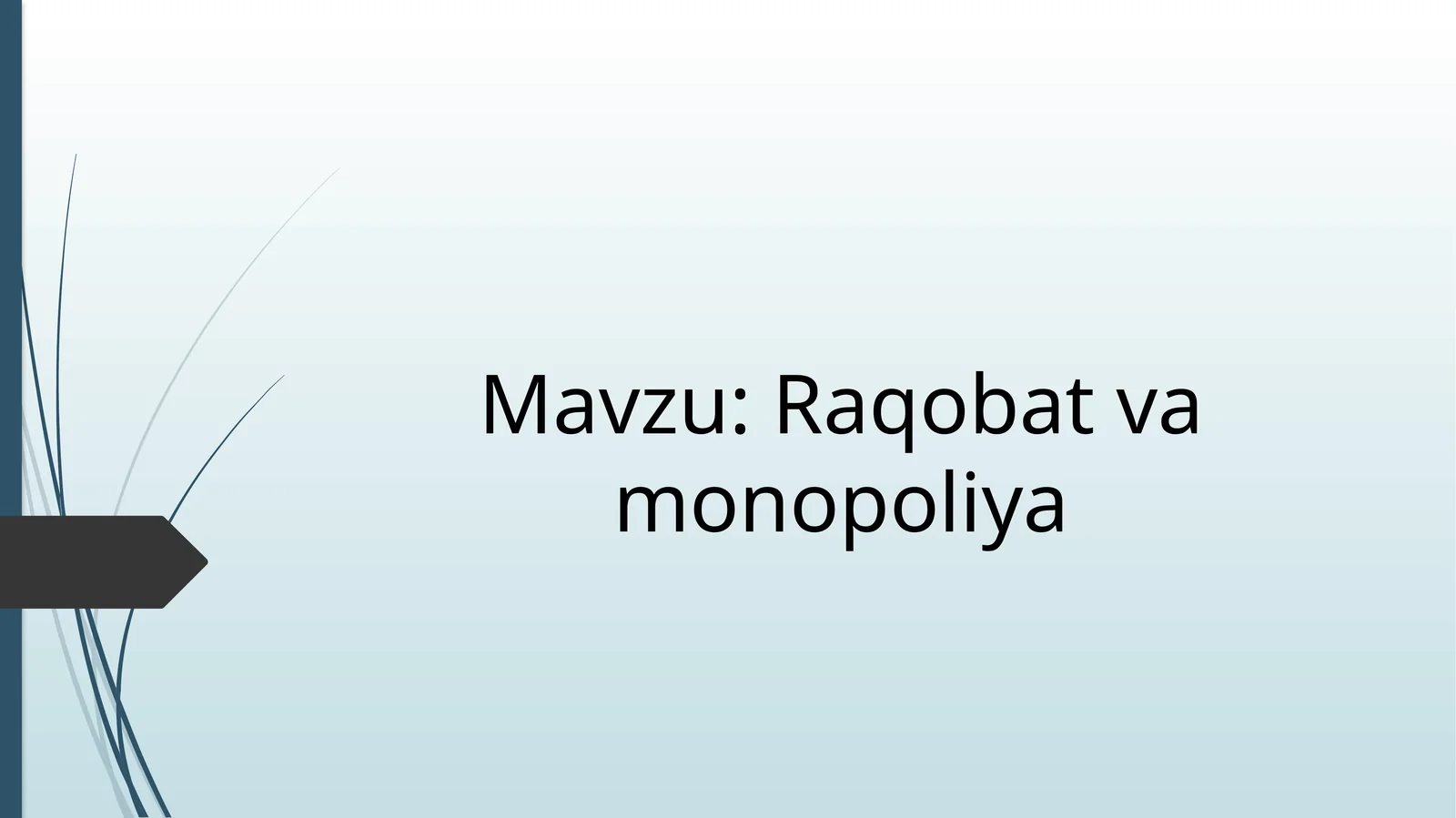 Raqobat va monopoliya