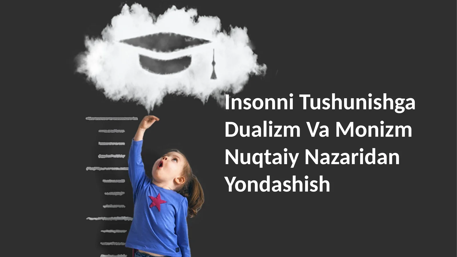 Insonni Tushunishga Dualizm Va Monizm Nuqtaiy Nazaridan Yondashish