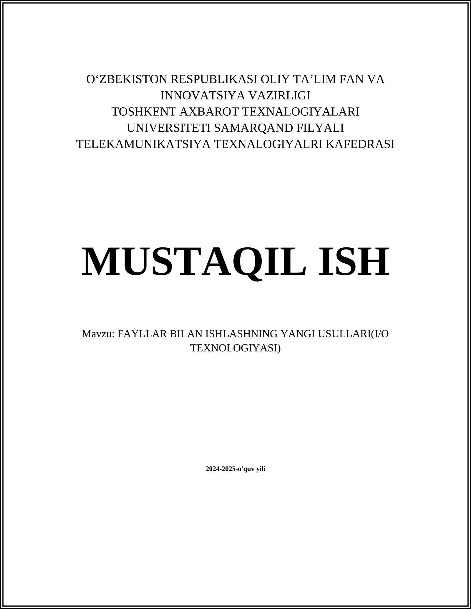 FAYLLAR BILAN ISHLASHNING YANGI USULLARI(I/O TEXNOLOGIYASI)