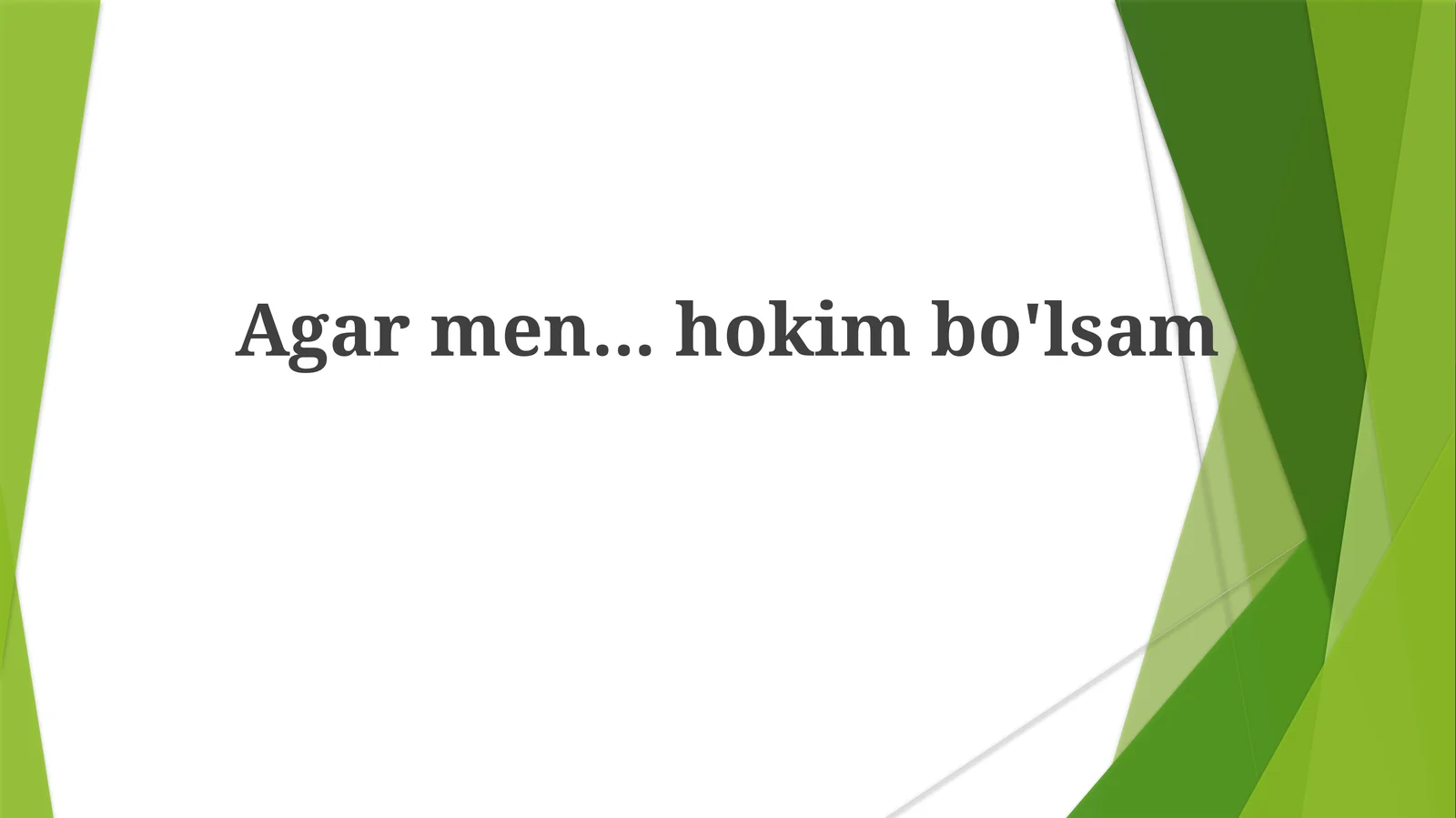 Agar men...hokimbo'lsam