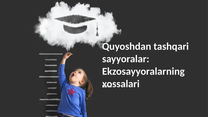 Quyoshdan tashqari sayyoralar: Ekzosayyoralarning xossalari
