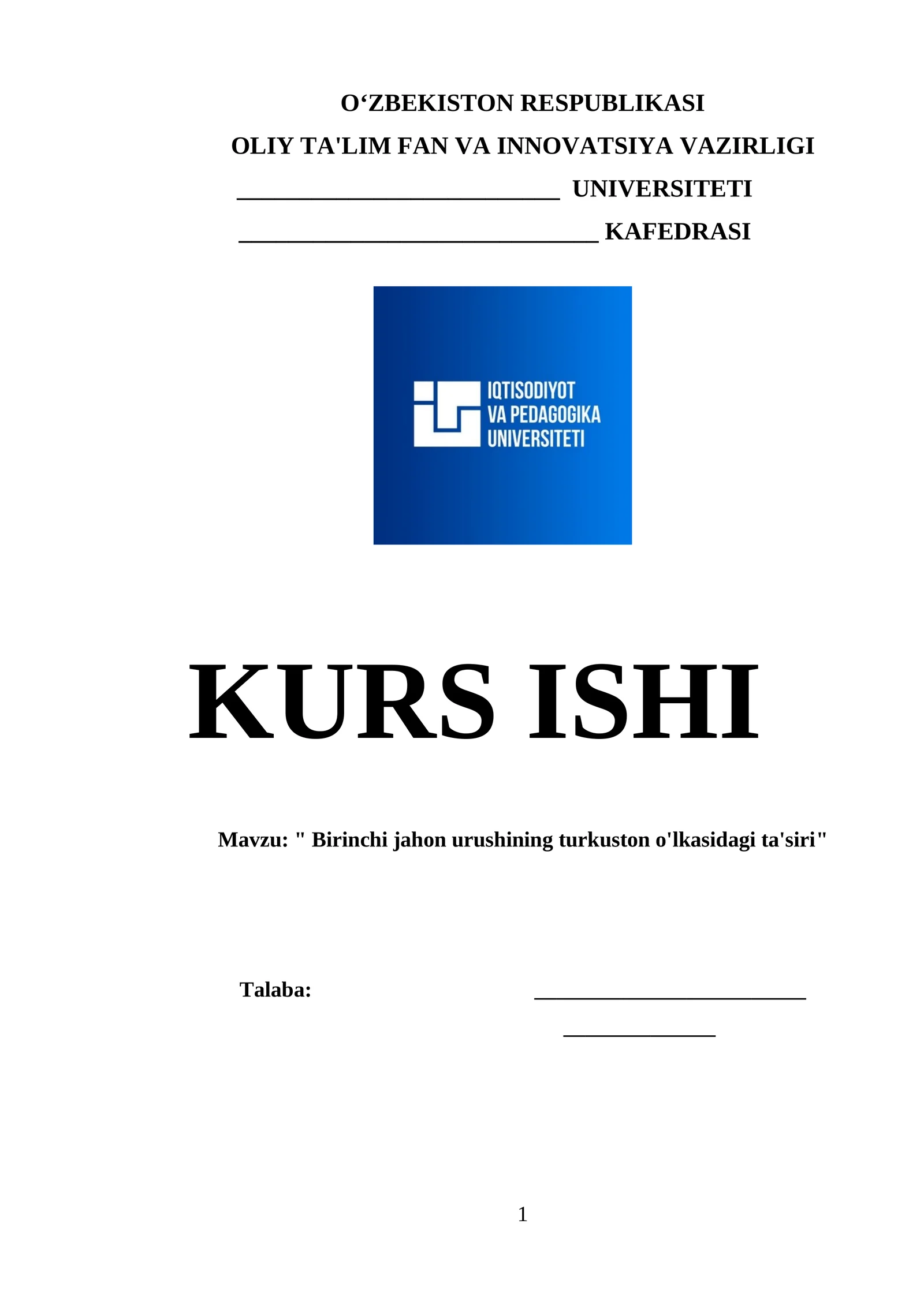 "Birinchi jahon urushining turkuston o'lkasidagi ta'siri" mavzusida tayyor kurs ishi