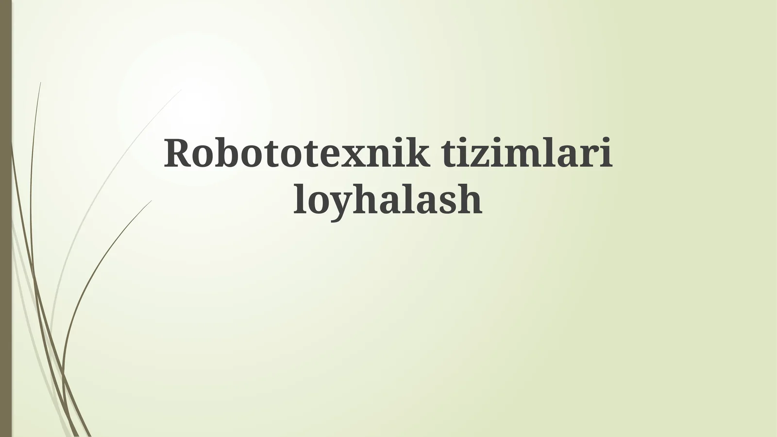 Robototexnika tizimlari loyhalash