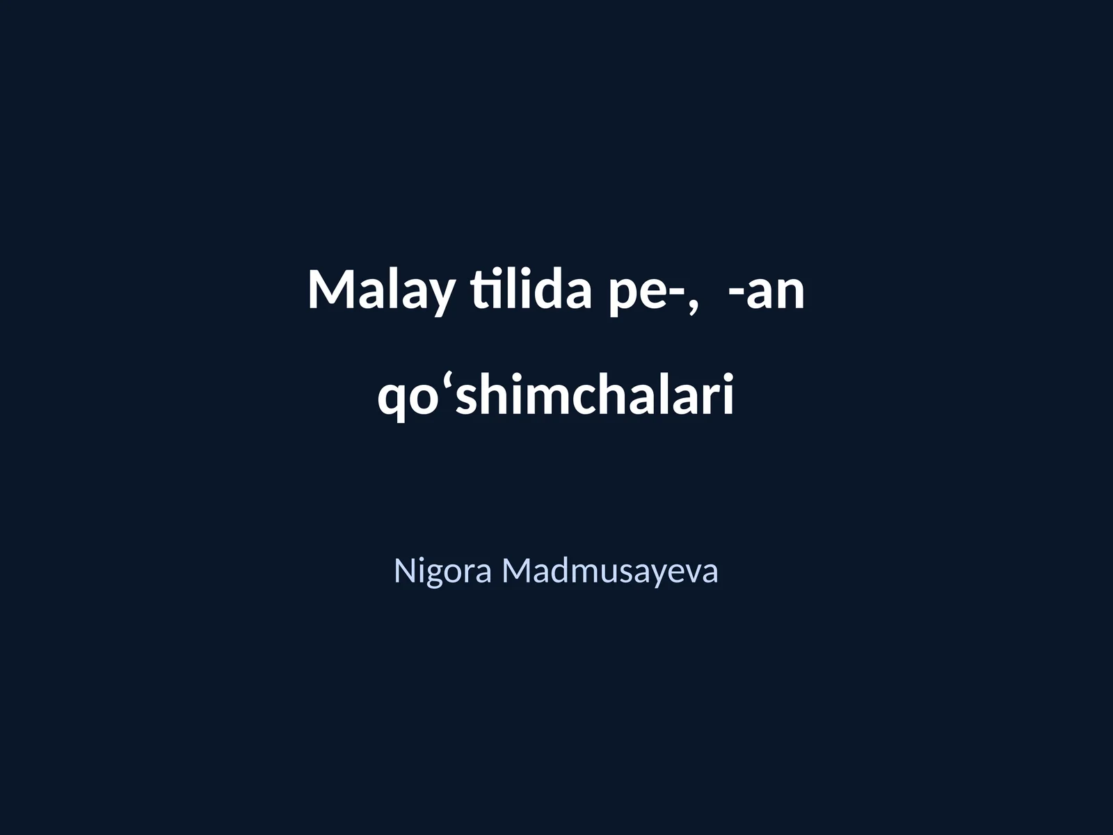 Malay tilida pe-, -an qoʻshimchalari