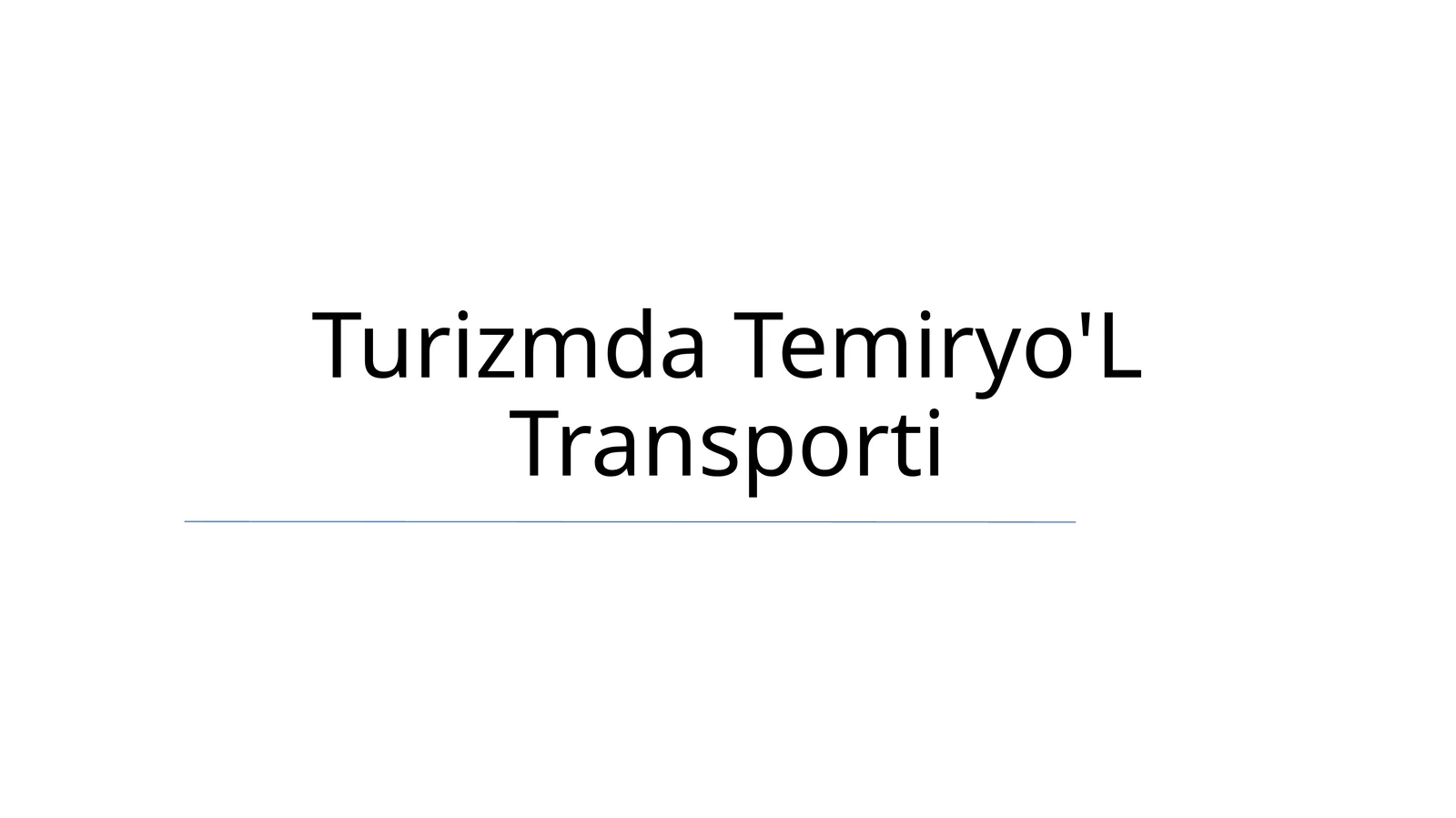 Turizmda Temiryo'L Transporti