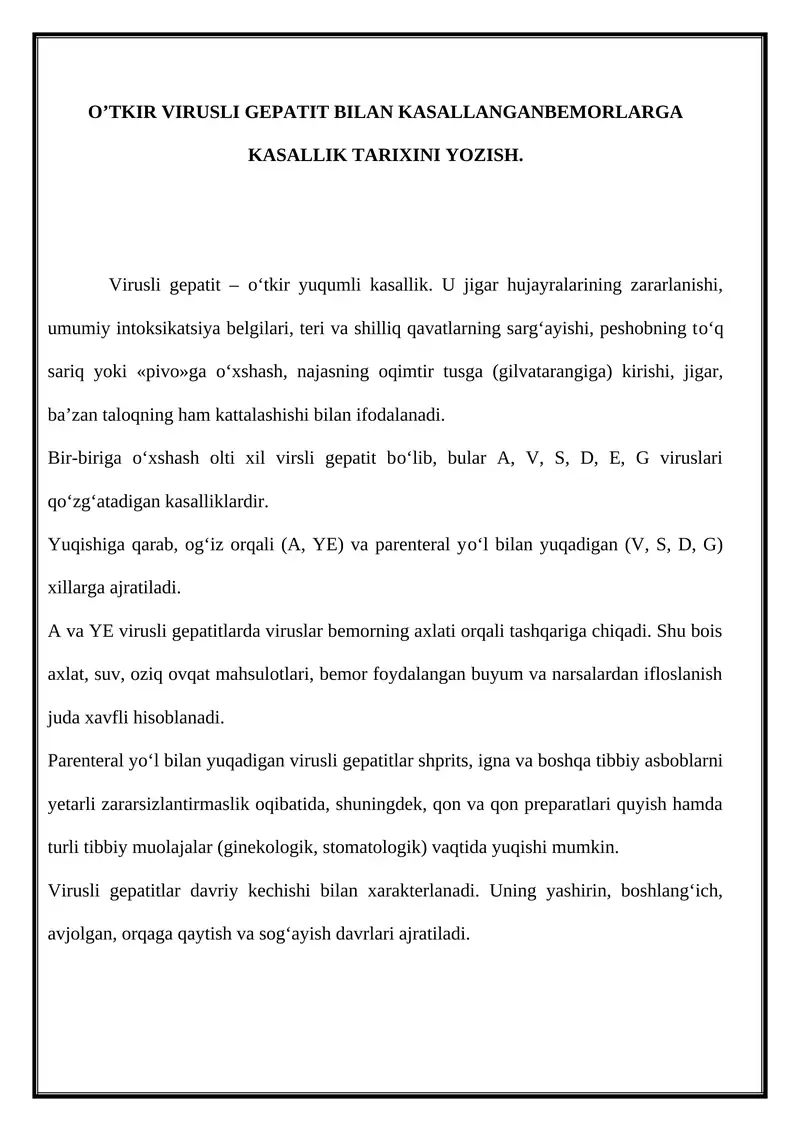 O’TKIR VIRUSLI GEPATIT BILAN KASALLANGANBEMORLARGA KASALLIK TARIXINI YOZISH.