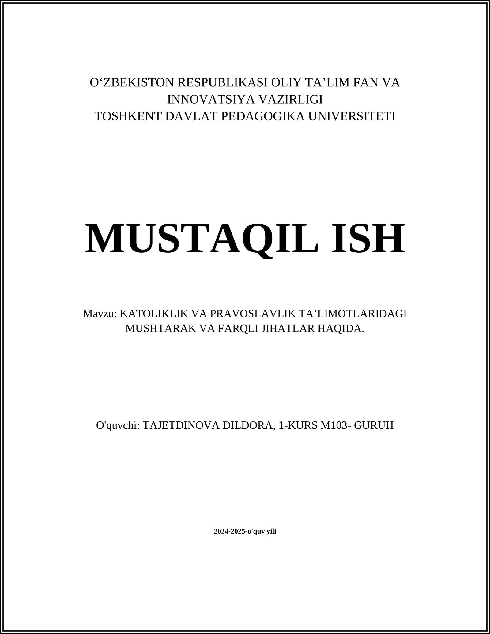 KATOLIKLIK VA PRAVOSLAVLIK TA’LIMOTLARIDAGI MUSHTARAK VA FARQLI JIHATLAR
