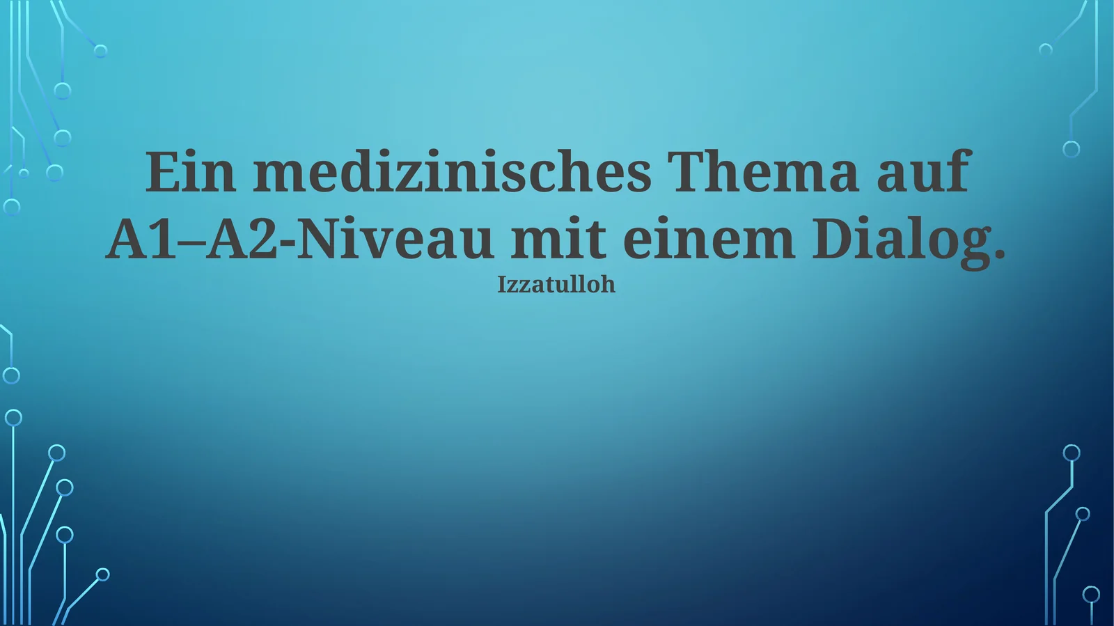 Ein medizinisches Thema auf A1-A2-Niveau mit einem Dialog