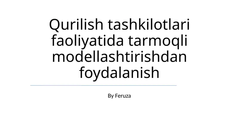 Qurilish tashkilotlari faoliyatida tarmoqli modellashtirishdan foydalanish