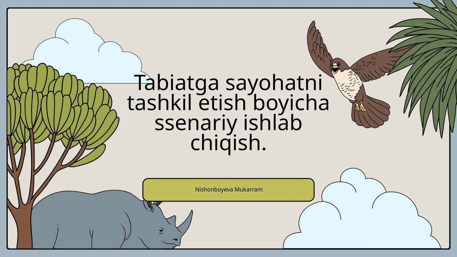 Tabiatga sayohatni tashkil etish boyicha ssenariy ishlab chiqish