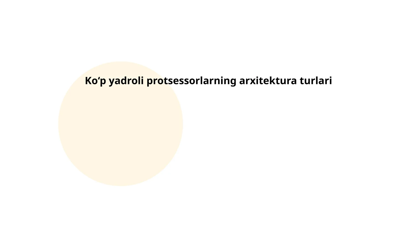 Ko‘p yadroli protsessorlarning arxitektura turlari