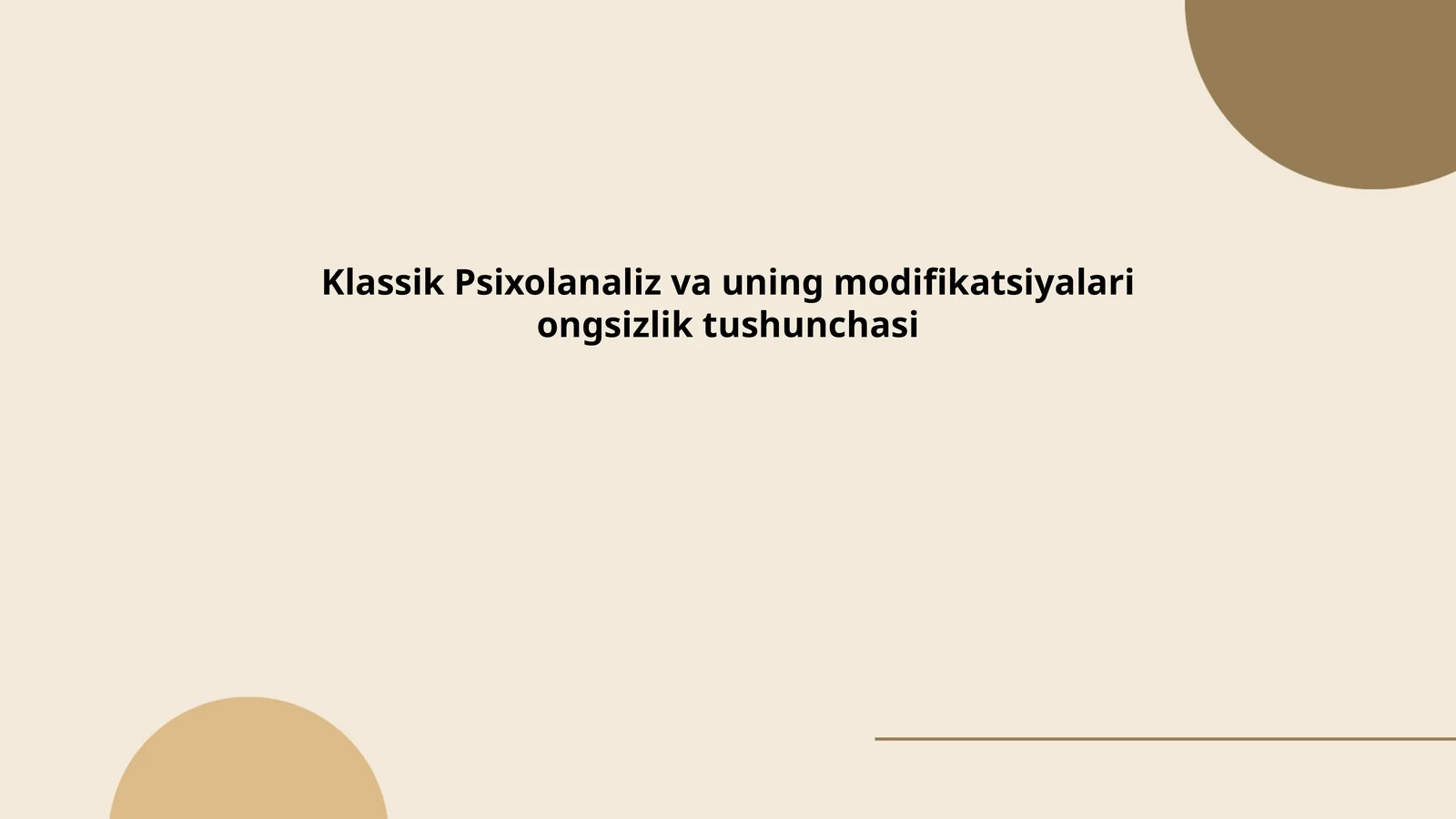 Klassik Psixolanaliz va uning modifikatsiyalari ongsizlik tushunchasi