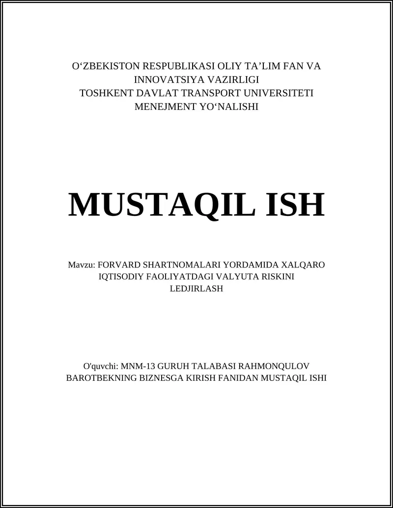 FORVARD SHARTNOMALARI YORDAMIDA XALQARO IQTISODIY FAOLIYATDAGI VALYUTA RISKINI LEDJIRLASH