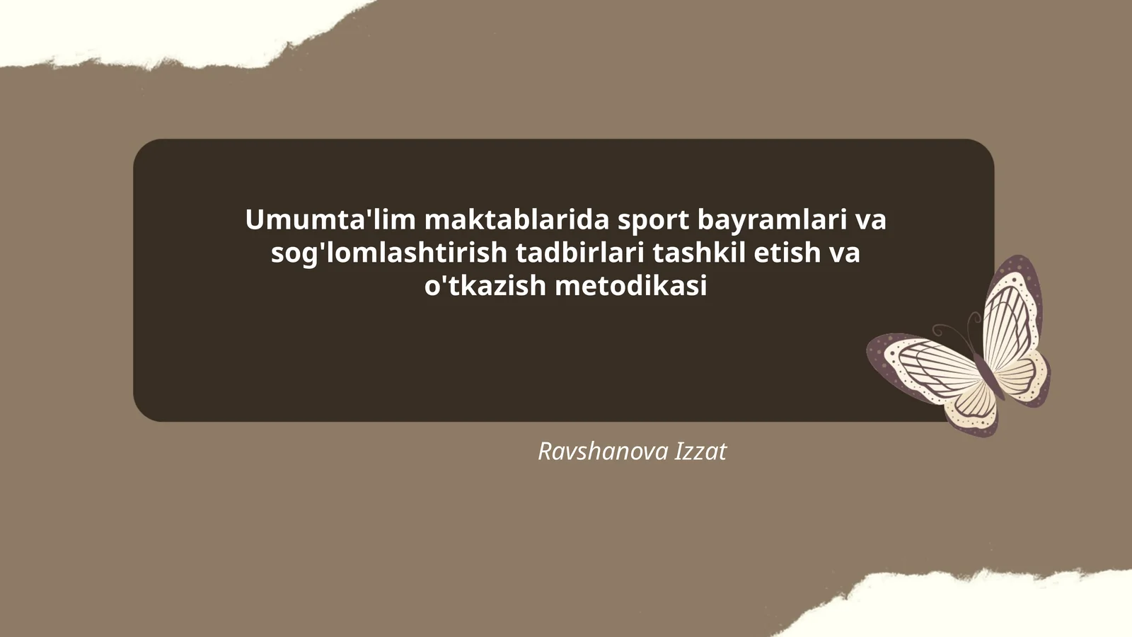 Umumta'lim maktablarida sport bayramlari va sog'lomlashtirish tadbirlari tashkil etish va o'tkazish metodikasi