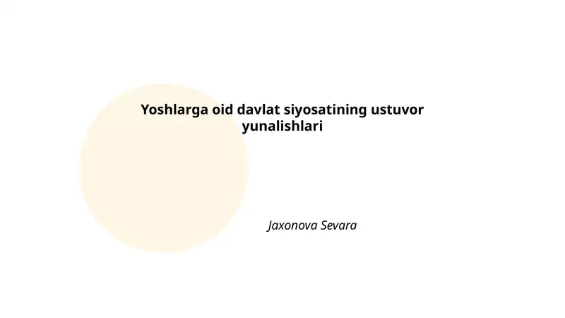 Yoshlarga oid davlat siyosatining ustuvor yunalishlari