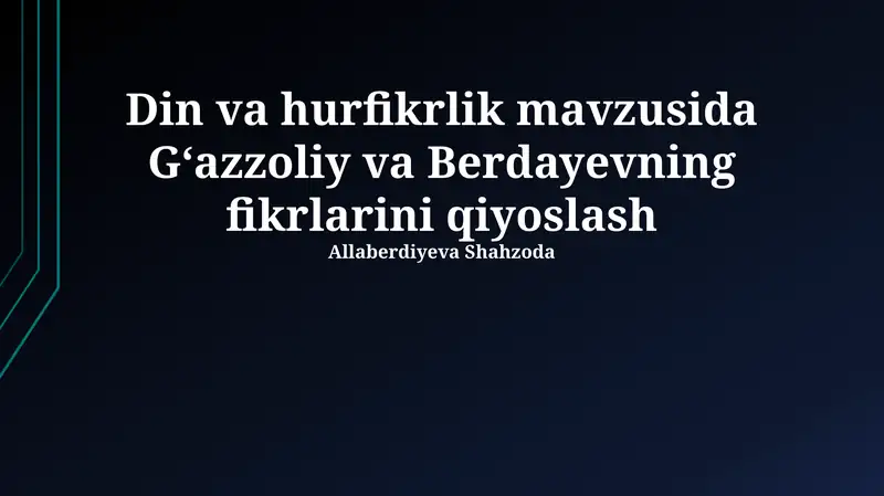 G'azoliy va Berdyayev ta'limotlarining o'xshashliklari