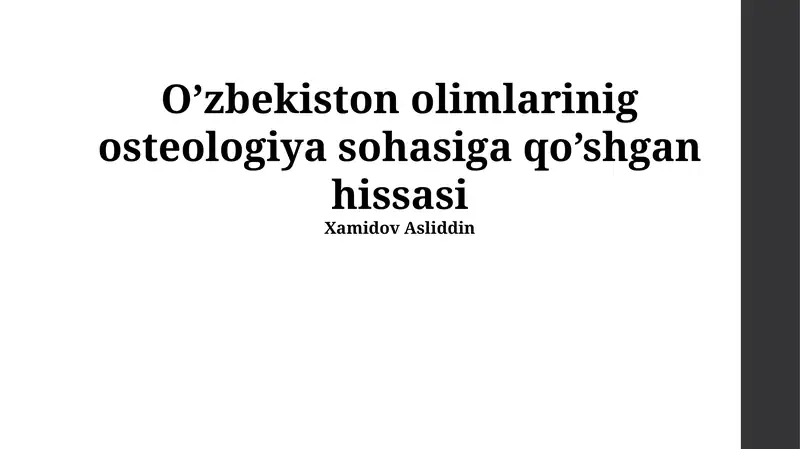 O’zbekiston olimlarinig osteologiya sohasiga qo’shgan hissasi