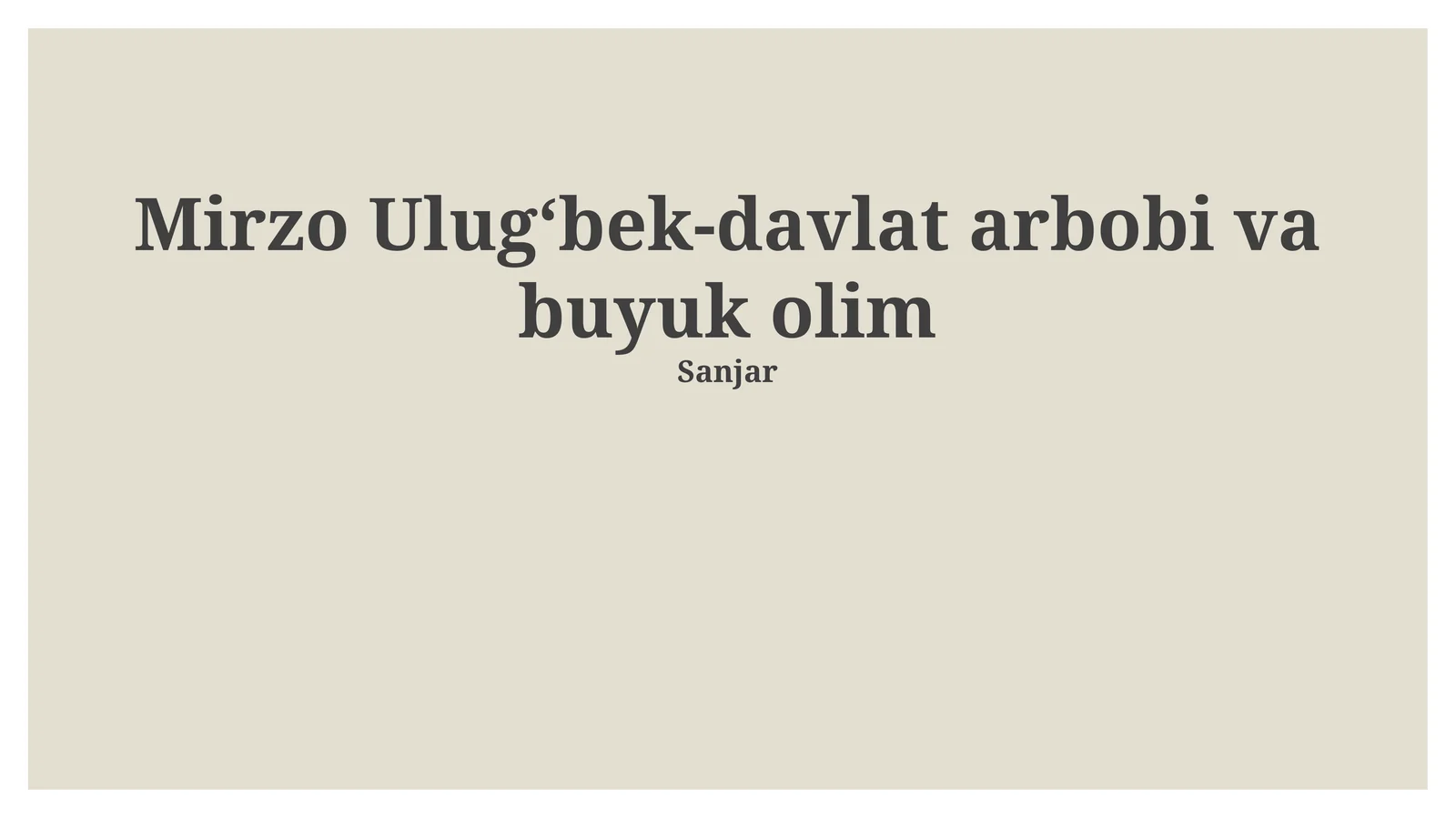 Mirzo Ulug’bek: Hayot va Faoliyat